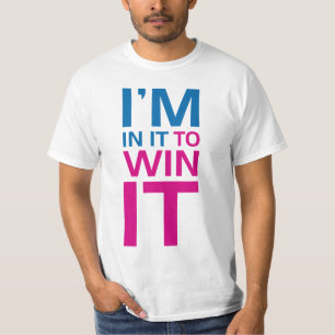 Camiseta Estoy en él para ganarlo