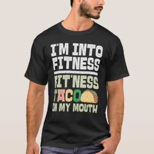 Camiseta Estoy en el taco apto para el fitness en mi taco d