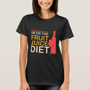 Camiseta Estoy En El Vino De La Dieta De Jugo De Fruta 72