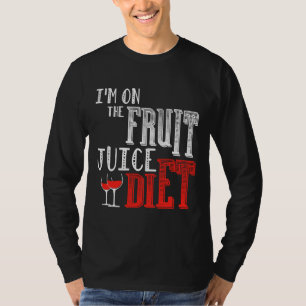 Camiseta Estoy En El Vino De La Dieta Del Jugo De Fruta