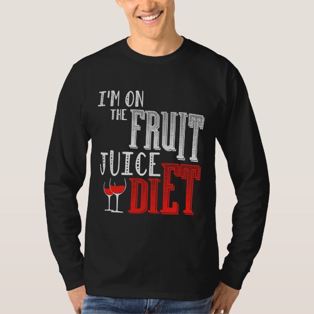 Camiseta Estoy En El Vino De La Dieta Del Jugo De Fruta (Anverso)