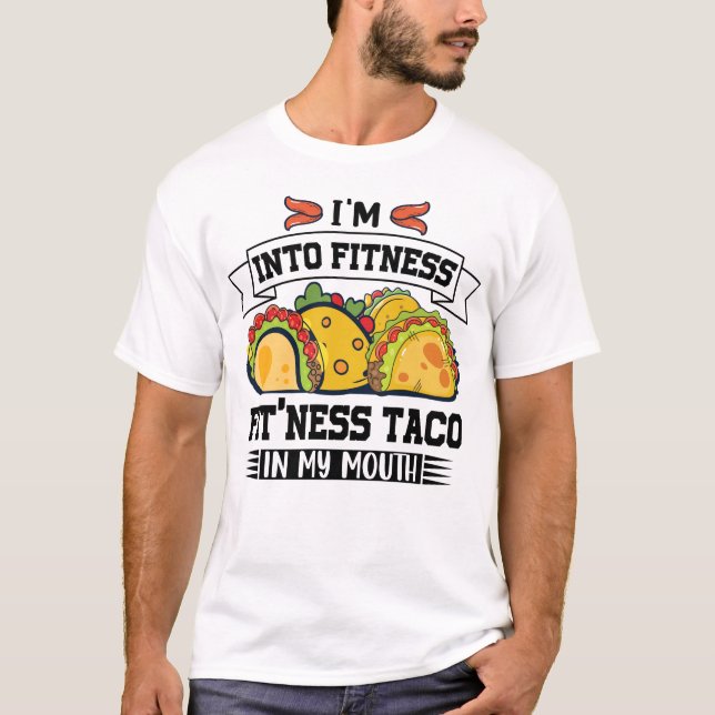 Camiseta Estoy en Fitness Fitness Fitness Taco en mi boca (Anverso)