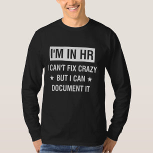 Camiseta Estoy en Hr no puedo arreglar locos pero puedo doc