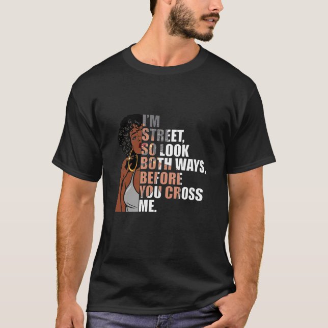 Camiseta estoy en la calle, así que mira ambos lados antes  (Anverso)