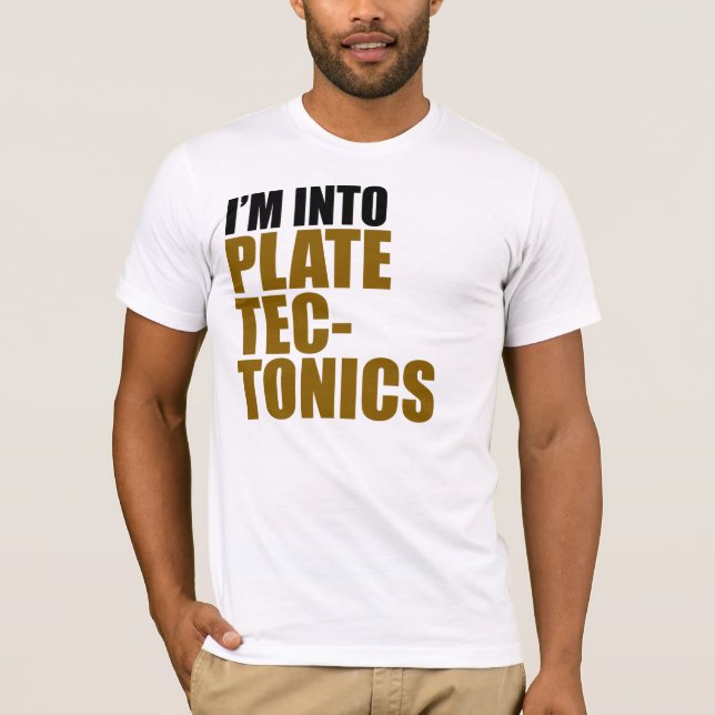Camiseta Estoy en la tectónica de placas (Anverso)