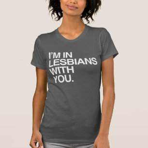 CAMISETA ESTOY EN LESBIANAS CONTIGO