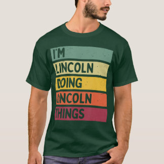 Camiseta Estoy en Lincoln haciendo Lincolnhings Divertido P