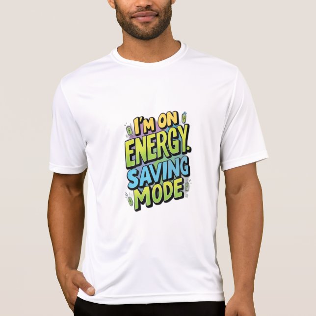Camiseta Estoy en modo de ahorro de energía (Anverso)