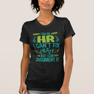 Camiseta Estoy en RR. HH. No puedo arreglar recursos humano