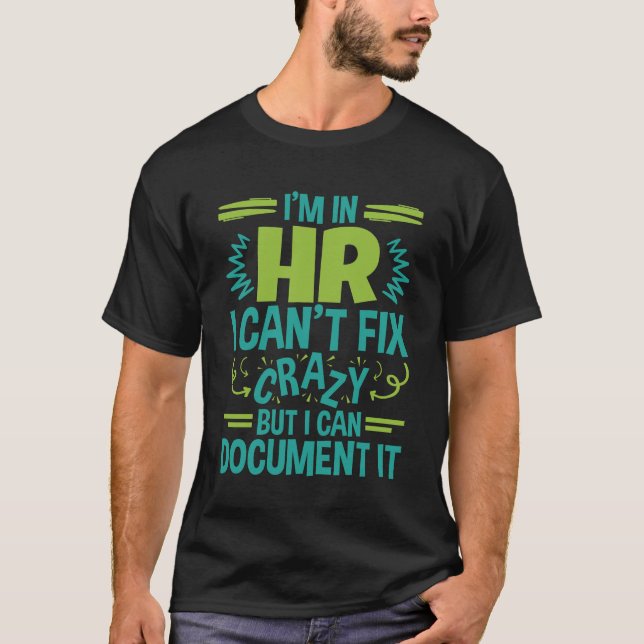 Camiseta Estoy en RR. HH. No puedo arreglar recursos humano (Anverso)