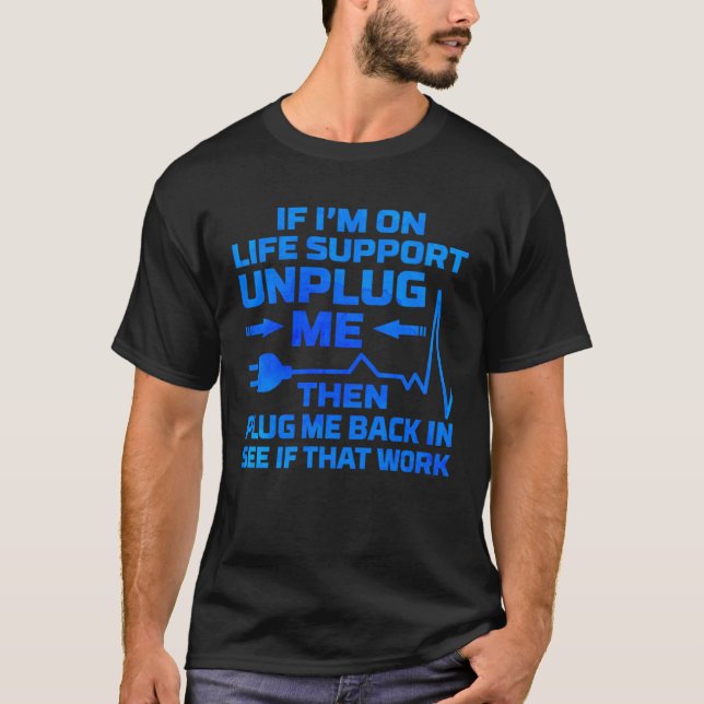 Camiseta Estoy en soporte de vida Desenchufarme Ingenieros  (Anverso)
