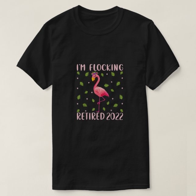 Camiseta Estoy en tropel de Retirada 2022 - Gracioso Flamin (Diseño del anverso)