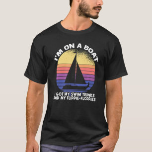 Camiseta Estoy En Un Barco Tengo Mis Troncos De Bañera Y Fl