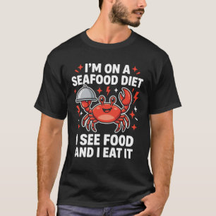 Camiseta Estoy En Una Dieta De Mariscos Veo Comida Y Me La