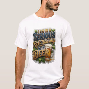 Camiseta ESTOY EN UNA RELACIÓN SERIA CON LA CERVEZA v4