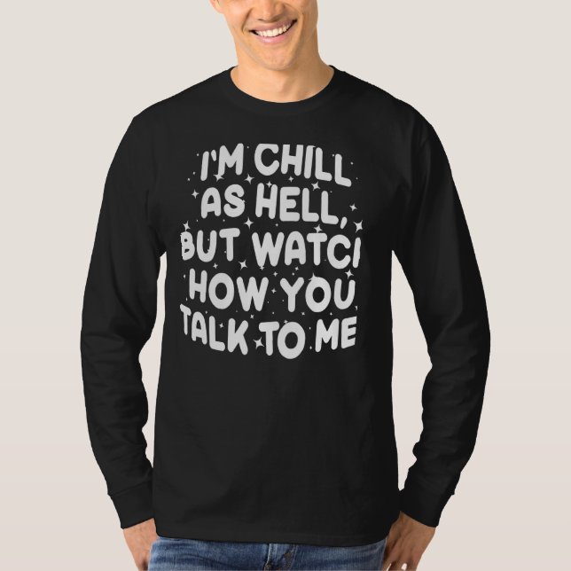 Camiseta Estoy Enfermo Pero Mira Cómo Me Hablas 1 (Anverso)