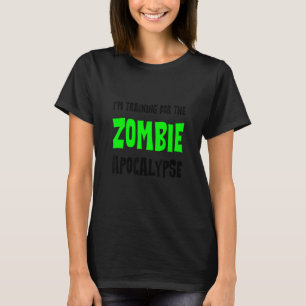 Camiseta Estoy entrenando para el apocalipsis zombi