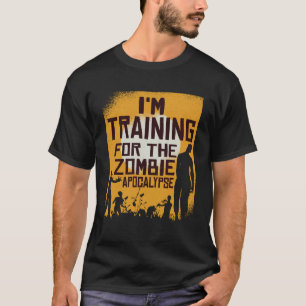 Camiseta Estoy entrenando para el apocalipsis zombi