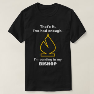 Camiseta Estoy enviando en mi OBISPO (el pedazo de ajedrez)