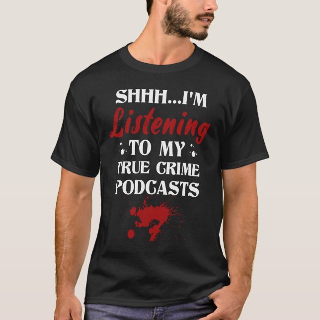 Camiseta Estoy escuchando los podcasts de crímenes de verda (Anverso)