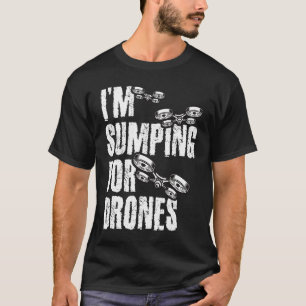 Camiseta Estoy esperando a un piloto de drones Quadcopter R