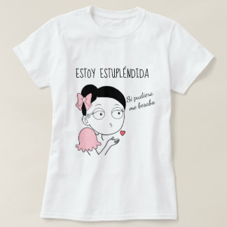 Camiseta Estoy estupléndida