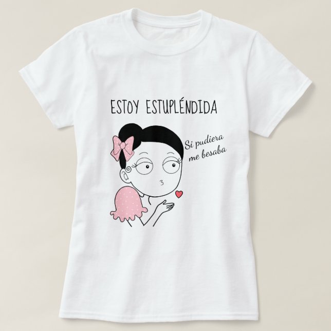 Camiseta Estoy estupléndida (Diseño del anverso)