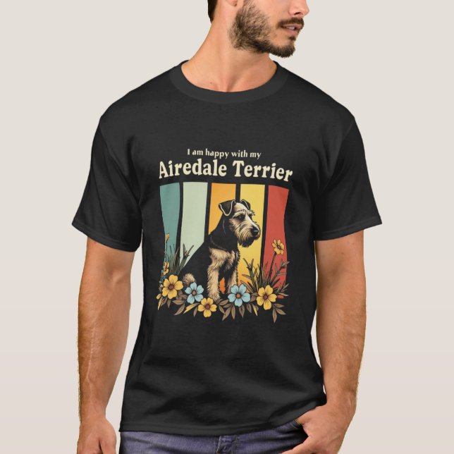 Camiseta Estoy feliz con mi Airedale Terrier (Anverso)