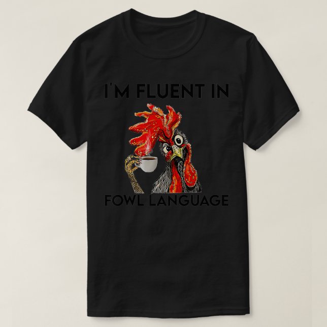 Camiseta Estoy fluyendo en el pollo gracioso del lenguaje d (Diseño del anverso)