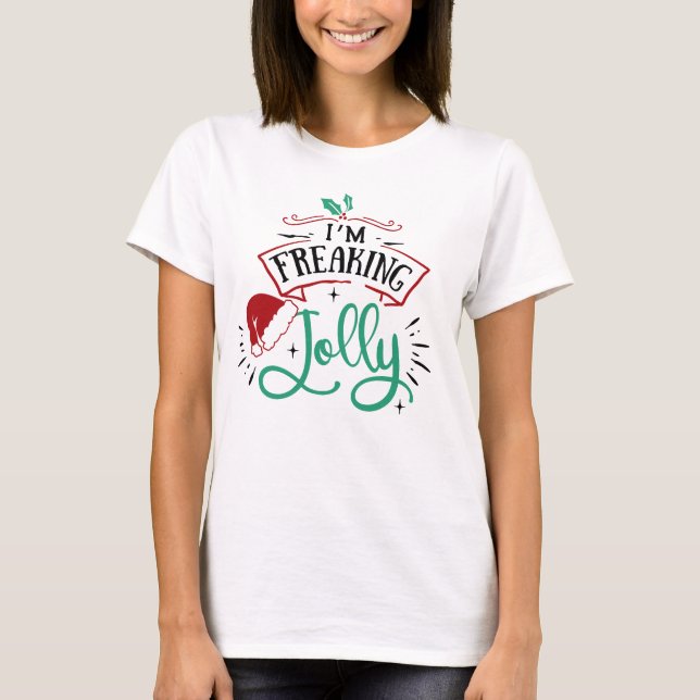 Camiseta Estoy Freaking Jolly | Divertido Navidades festivo (Anverso)
