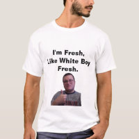 Estoy fresco, como el muchacho blanco fresco