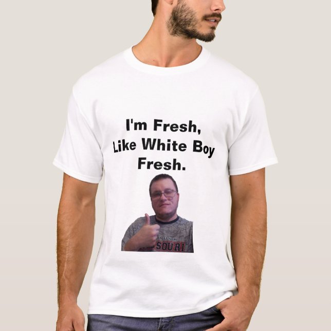 Camiseta Estoy fresco, como el muchacho blanco fresco (Anverso)