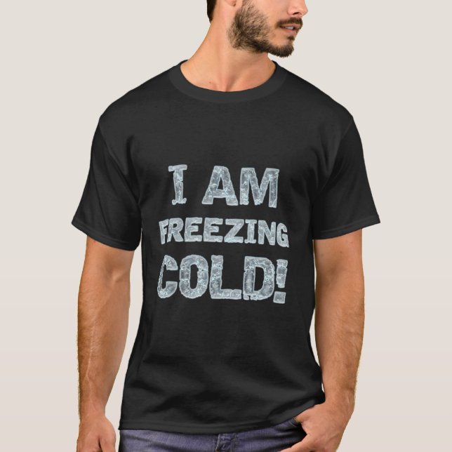 Camiseta Estoy Frío Congelador Por Días De Invierno Y Noche (Anverso)