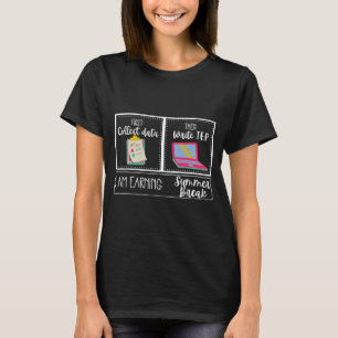 Camiseta Estoy Ganando El Último Día Del Colegio Un Maestro