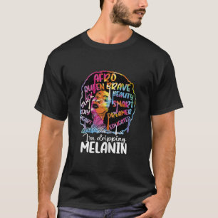 Camiseta Estoy goteando a Melanin Black Woman Queen
