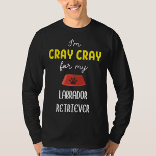 Camiseta Estoy Gritando Por Mi Labrador Recuperador Labrado