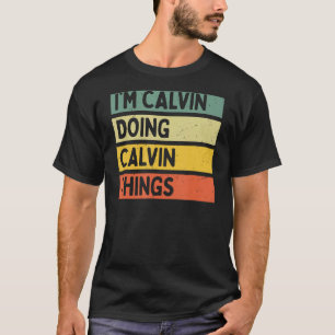 Camiseta Estoy haciendo Calvin Things Funny Personalizado
