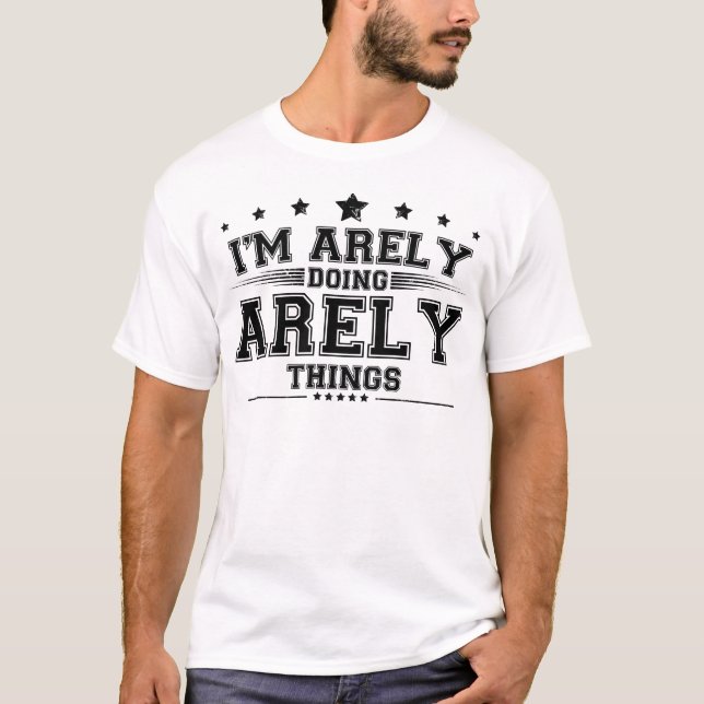Camiseta Estoy haciendo cosas de Arely (Anverso)