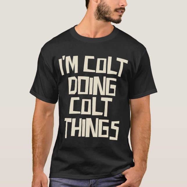 Camiseta Estoy haciendo cosas de Colt (Anverso)