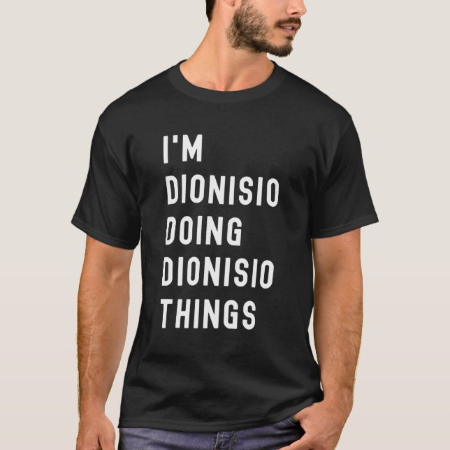 Camiseta Estoy Haciendo Cosas De Dionisio (Anverso)
