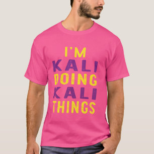 Camiseta Estoy haciendo cosas de Kali.