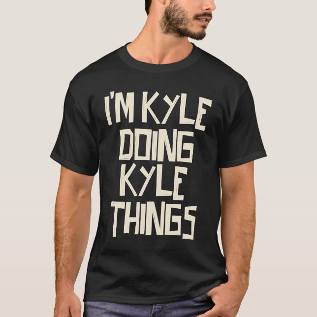 Camiseta Estoy haciendo cosas de Kyle (Anverso)