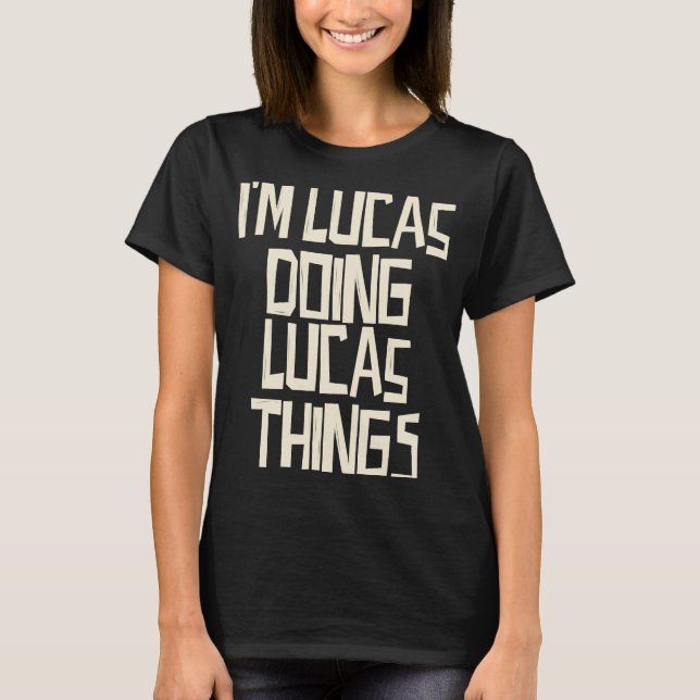 Camiseta Estoy haciendo cosas de Lucas (Anverso)