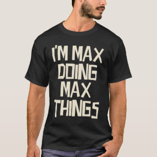 Camiseta Estoy haciendo cosas de Max