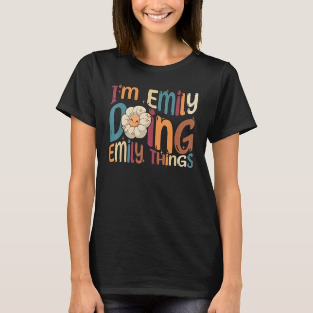 Camiseta Estoy haciendo Emily Things Groovy Retro Emily (Anverso)