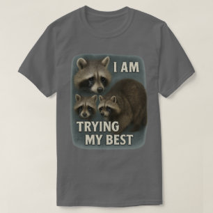 Camiseta Estoy haciendo mi mejor arte de mapache con palabr