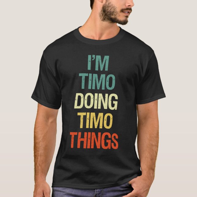 Camiseta Estoy Haciendo Timo Cosas De Timo Nombre Personali (Anverso)