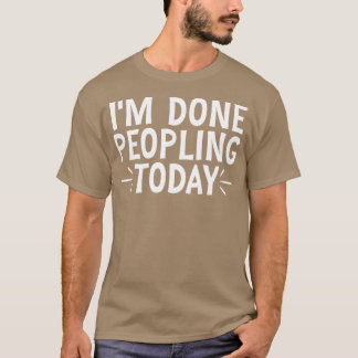 Camiseta Estoy Harto de Gente Hoy 20