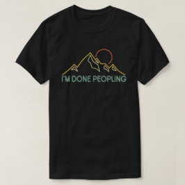 Camiseta Estoy hecho Peopling Funny Introvert Outdoor Adven