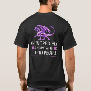 Camiseta Estoy increíblemente enojado con gente estúpida Dr